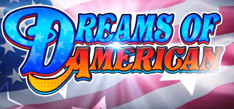 สล็อต slotxo Dreams of American